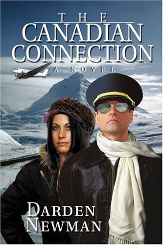 Cover for Darden Newman · The Canadian Connection (Paperback Book) (2007)