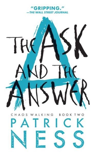 Cover for Patrick Ness · The Ask and the Answer (Turtleback School &amp; Library Binding Edition) (Chaos Walking) (Gebundenes Buch) [Turtleback School &amp; Library Binding, Reissue edition] (2014)