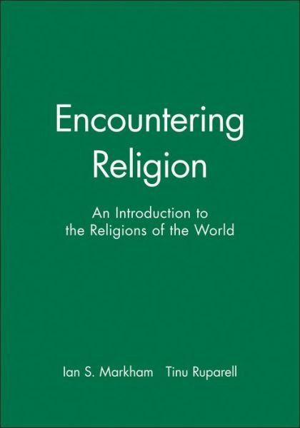 Cover for IS Markham · Encountering Religion: An Introduction to the Religions of the World (Paperback Book) (2000)