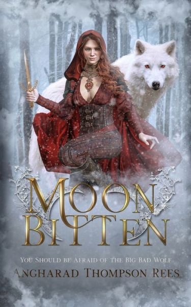Cover for Angharad Thompson Rees · Moon Bitten: You Should be Afraid of the Big Bad Wolf - Dark and Twisted Fairy Tales (Paperback Book) (2020)