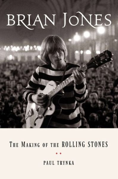 Cover for Brian Jones · Brian Jones The Making Of The Rolling Stones (Hardcover Book)