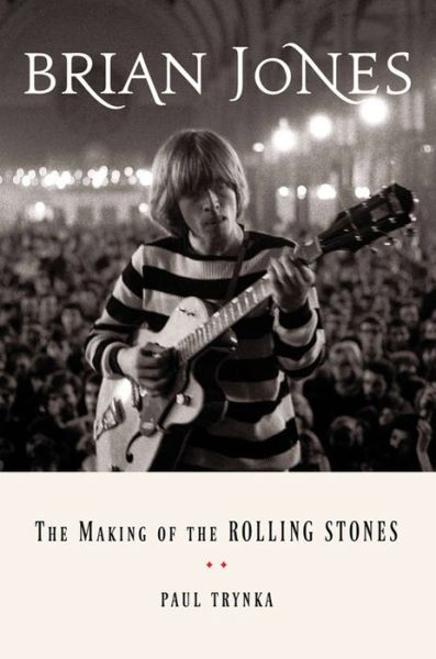 Brian Jones The Making Of The Rolling Stones - Brian Jones - Bøker - VIKING BOOKS - 9780670014743 - 