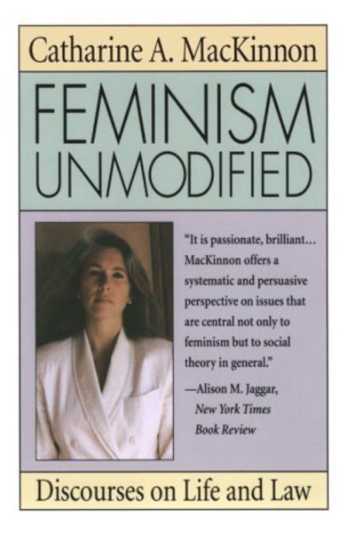 Cover for Catharine A. MacKinnon · Feminism Unmodified: Discourses on Life and Law (Paperback Bog) [New edition] (1988)