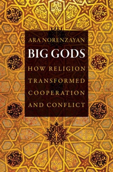Cover for Ara Norenzayan · Big Gods: How Religion Transformed Cooperation and Conflict (Paperback Bog) [size M] (2015)