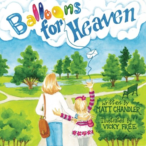 Cover for Matt Chandler · Balloons for Heaven (Taschenbuch) (2014)