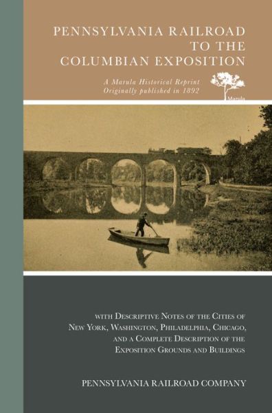 Cover for Pennsylvania Railroad Company · Pennsylvania Railroad to the Columbian Exposition (Paperback Book) (2017)