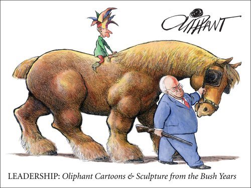 Leadership: Political Cartoons & Sculptures from the Bush Years - Pat Oliphant - Kirjat - Andrews McMeel Publishing - 9780740726743 - maanantai 1. lokakuuta 2007