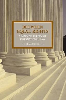 Cover for China Mieville · Between Equal Rights: A Marxist Theory of International Law - Historical Materialism (Pocketbok) (2006)