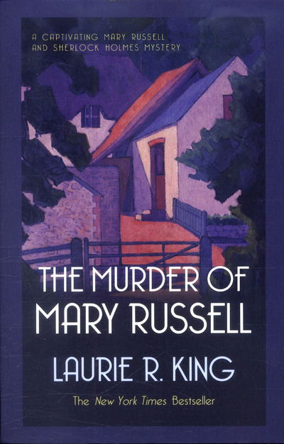 Cover for King, Laurie R. (Author) · The Murder of Mary Russell: A thrilling mystery for Mary Russell and Sherlock Holmes - Mary Russell &amp; Sherlock Holmes (Paperback Book) (2017)