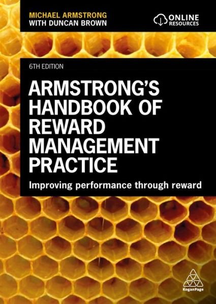 Cover for Michael Armstrong · Armstrong's Handbook of Reward Management Practice: Improving Performance Through Reward (Hardcover bog) [6 Revised edition] (2019)
