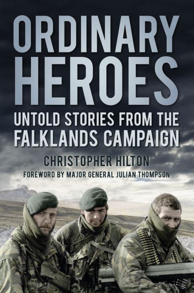 Cover for Christopher Hilton · Ordinary Heroes: Untold Stories from the Falklands Campaign (Paperback Book) (2020)