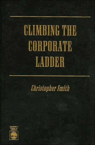 Cover for Christopher Smith · Climbing the Corporate Ladder (Hardcover Book) (1995)