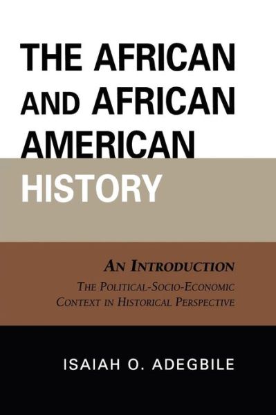 Cover for Isaiah O. Adegbile · The African and African American History: An Introduction (Paperback Book) (2008)