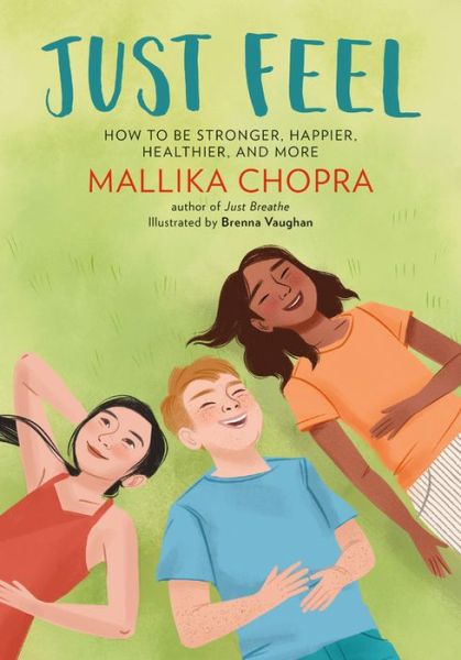 Cover for Mallika Chopra · Just Feel: How to Be Stronger, Happier, Healthier, and More (Paperback Book) (2019)