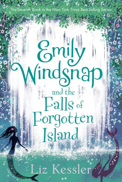 Cover for Liz Kessler · Emily Windsnap and the falls of Forgotten Island (Book) [First U.S. edition. edition] (2018)