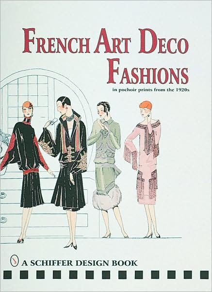 Cover for Ltd. Schiffer Publishing · French Art  Deco Fashions in  Pochoir Prints from  the 1920s (Inbunden Bok) (1998)