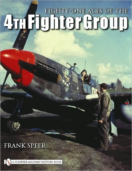 Cover for Frank Speer · Eighty-One Aces of the 4th Fighter Group (Hardcover Book) (2009)