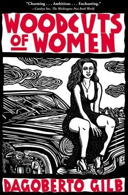 Cover for Dagoberto Gilb · Woodcuts of Women: Stories (Taschenbuch) (2002)