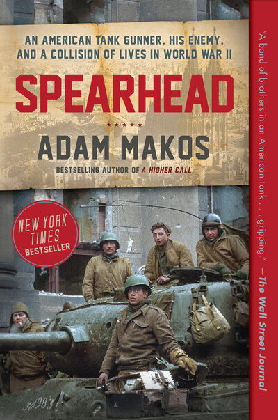 Cover for Adam Makos · Spearhead: An American Tank Gunner, His Enemy, and a Collision of Lives in World War II (Pocketbok) (2020)