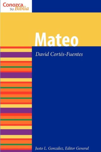 Mateo - Know Your Bible (Spanish) - David Cortes-Fuentes - Books - Augsburg Fortress - 9780806680743 - April 26, 2006