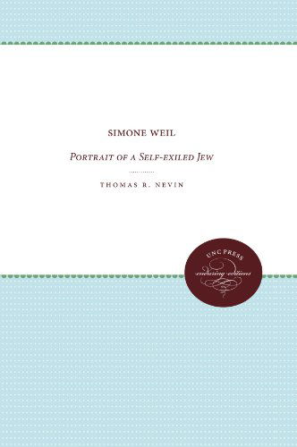 Cover for Thomas R. Nevin · Simone Weil: Portrait of a Self-exiled Jew (Paperback Book) (2012)