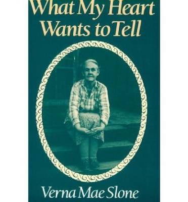 Cover for Verna Mae Slone · What My Heart Wants To Tell (Paperback Bog) (1988)