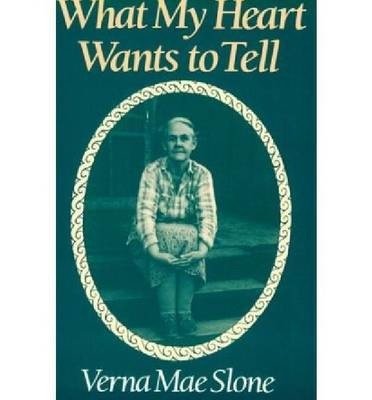 Cover for Verna Mae Slone · What My Heart Wants To Tell (Paperback Book) (1988)