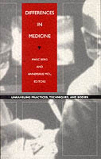 Differences in Medicine: Unraveling Practices, Techniques, and Bodies - Body, Commodity, Text - Berg - Boeken - Duke University Press - 9780822321743 - 30 juni 1998