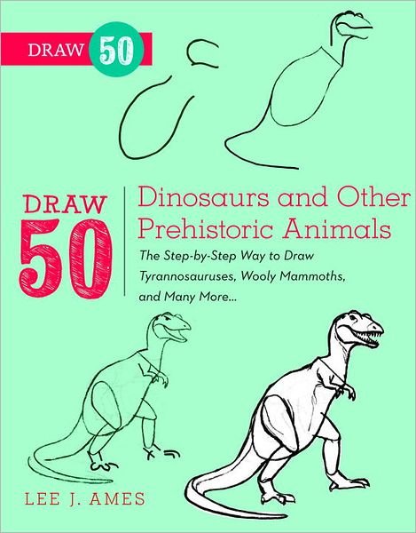 Cover for L Ames · Draw 50 Dinosaurs and Other Prehistoric Animals (Paperback Bog) (2012)