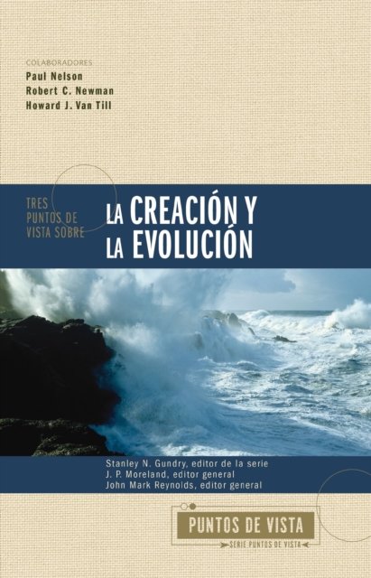 Cover for Zondervan Zondervan · Tres puntos de vista sobre la creacion y la evolucion - Puntos de Vista Serie (Paperback Book) (2024)