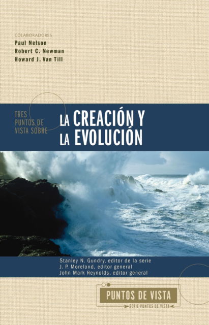 Cover for Zondervan · Tres puntos de vista sobre la creaci?n y la evoluci?n Softcover Three Views on Creation and Evolution - Puntos de Vista Serie (Paperback Bog) (2024)