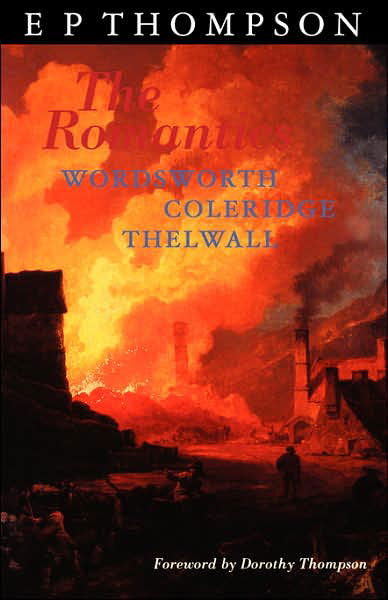 Cover for E. P. Thompson · The Romantics: England in a Revolutionary Age (Pocketbok) (1997)