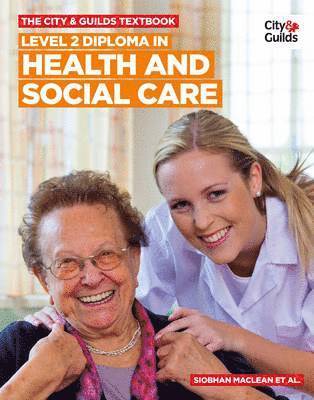 Cover for Siobhan Maclean · The City &amp; Guilds Textbook: Level 2 Diploma in Health and Social Care (Paperback Book) (2014)