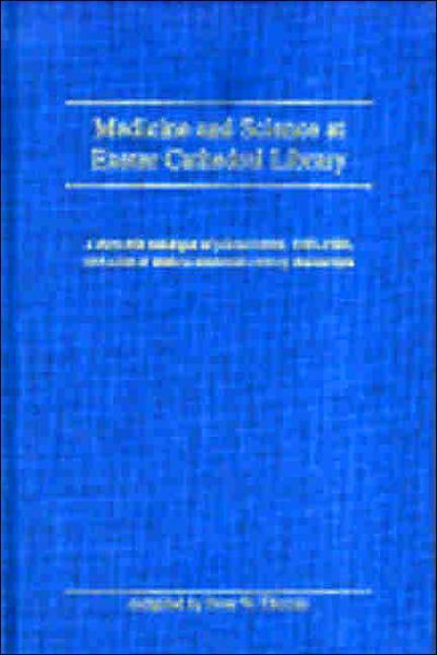 Cover for Medicine and Science at Exeter Cathedral Library: A short-title catalogue of printed books, 1483-1900, with a list of 10th-19th century manuscripts (Hardcover Book) (2003)