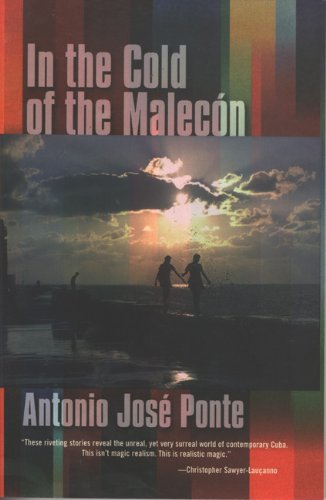 Cover for Antonio Jose Ponte · In the Cold of the Malecn (Paperback Book) [First edition] (2001)