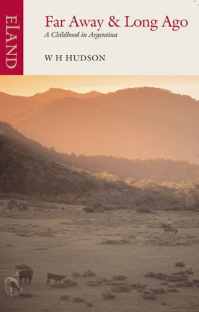 Cover for W.H. Hudson · Far Away &amp; Long Ago (Pocketbok) (2005)