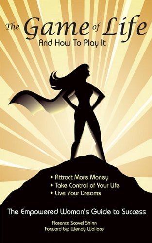 Cover for Florence Scovel Shinn · The Game of Life and How To Play It: Empowered Woman's Guide To Success (Paperback Book) (2009)
