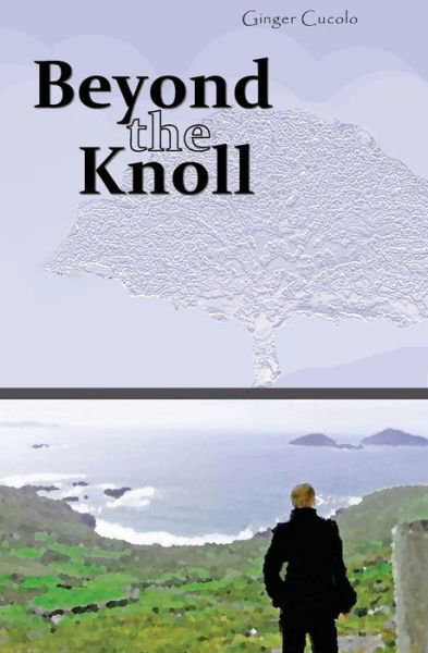 Cover for Ginger Cucolo · Beyond the Knoll (Volume 2) (Paperback Book) (2013)