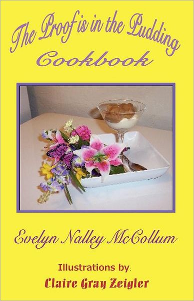 Cover for Evelyn Nalley Mccollum · The Proof is in the Pudding Cookbook (Taschenbuch) (2010)