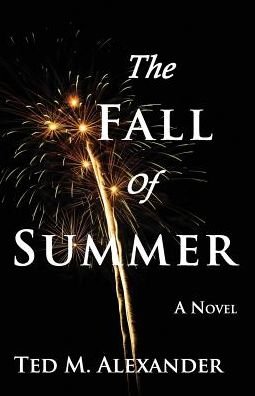 Cover for Ted Alexander · The Fall of Summer (Paperback Bog) (2014)
