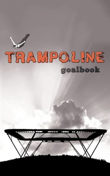Cover for Dream Co Publishing · Trampoline Gymnastics Goalbook #16: Competitive Trampolining: Mens - Gymnastics Goalbooks (Paperback Book) (2020)