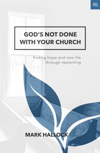 Cover for Mark Hallock · God's Not Done with Your Church (Paperback Book) (2017)