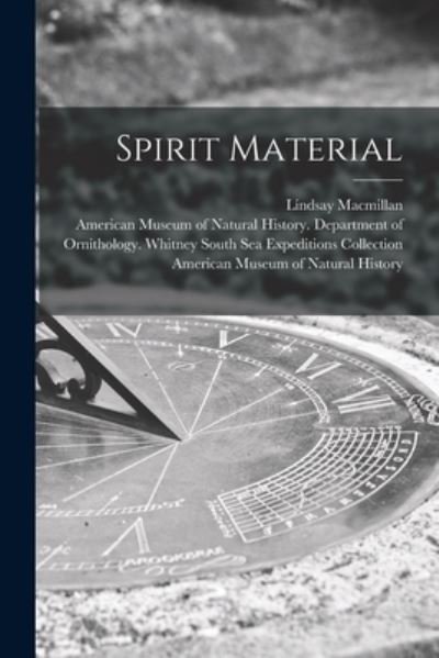 Lindsay MacMillan · Spirit Material (Paperback Book) (2021)