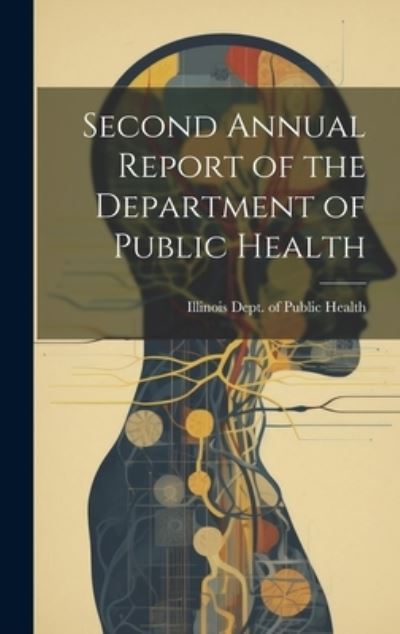 Cover for Illinois Dept of Public Health · Second Annual Report of the Department of Public Health (Book) (2023)