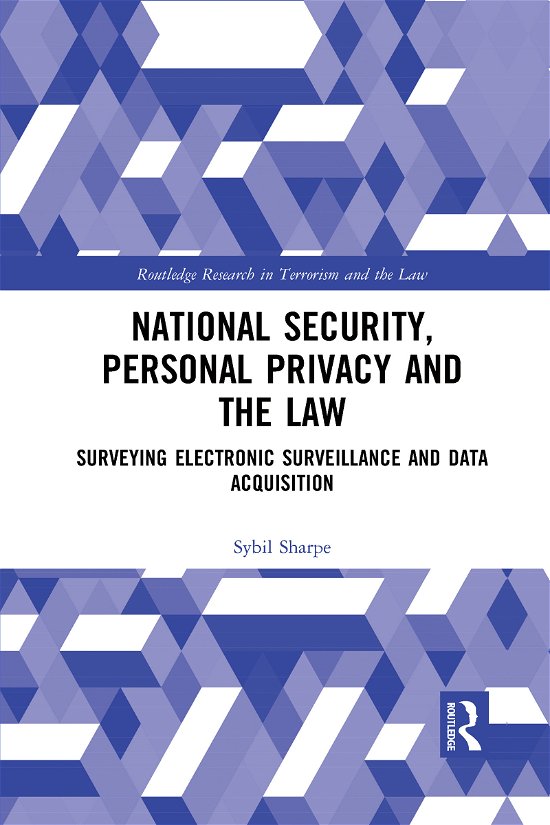 Cover for Sybil Sharpe · National Security, Personal Privacy and the Law: Surveying Electronic Surveillance and Data Acquisition - Routledge Research in Terrorism and the Law (Pocketbok) (2021)
