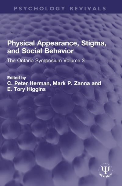 Physical Appearance, Stigma, and Social Behavior: The Ontario Symposium Volume 3 - Psychology Revivals (Taschenbuch) (2024)