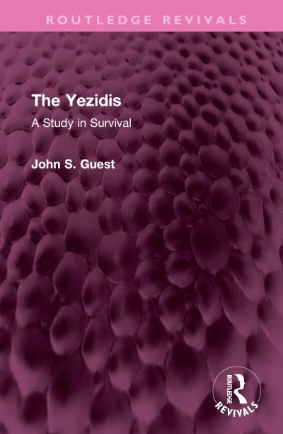 Cover for John S. Guest · The Yezidis: A Study in Survival - Routledge Revivals (Hardcover Book) (2023)