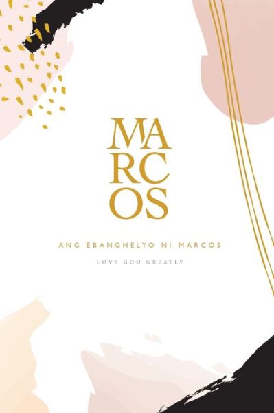 Cover for Love God Greatly · Ang Ebanghelyo ni Marcos (Paperback Book) (2025)