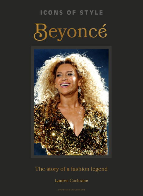 Cover for Lauren Cochrane · Icons of Style: Beyonce: The story of a fashion legend - Icons of Style (Hardcover Book) (2025)