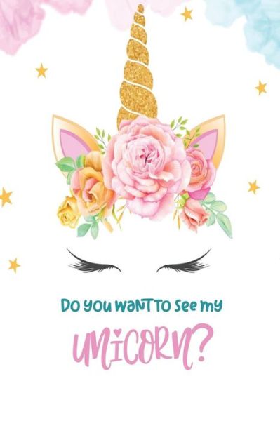 Cover for Uniquely You Notebooks · Do You Want to See My Unicorn? (Paperback Book) (2019)